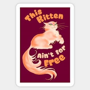 This Kitten Ain't for Free - orange Sticker